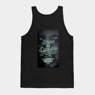 Brave as Darnella Frazier by Lara L Tank Top